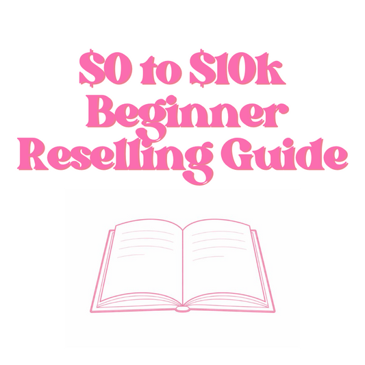$0-10K Beginner Reselling Guide